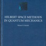 خرید و دانلود نسخه کامل کتاب Hilbert Space Methods in Quantum Mechanics