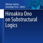خرید و دانلود نسخه کامل کتاب Hiroakira Ono on Substructural Logics