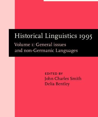 خرید و دانلود نسخه کامل کتاب Historical Linguistics 1995: Selected Papers from the 12th International Conference on Historical Linguistics, Manchester, August 1995, Volume 1: General Issues and Non-Germanic Languages