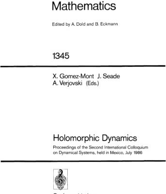 خرید و دانلود نسخه کامل کتاب Holomorphic Dynamics: Proceedings of the Second International Colloquium on Dynamical Systems, held in Mexico, July 1986
