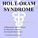 خرید و دانلود نسخه کامل کتاب Holt-Oram Syndrome – A Bibliography and Dictionary for Physicians, Patients, and Genome Researchers