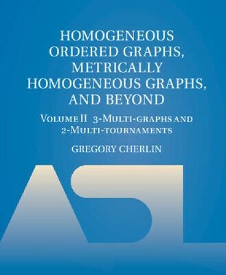 خرید و دانلود نسخه کامل کتاب Homogeneous Ordered Graphs, Metrically Homogeneous Graphs, and Beyond 2 Volume Hardback Set (Lecture Notes in Logic)