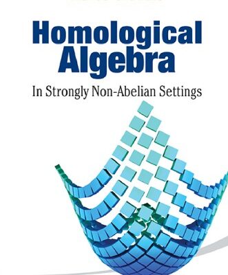 خرید و دانلود نسخه کامل کتاب Homological Algebra: In Strongly Non-Abelian Settings