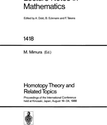 خرید و دانلود نسخه کامل کتاب Homotopy Theory and Related Topics: Proceedings of the International Conference held at Kinosaki, Japan, August 19–24, 1988