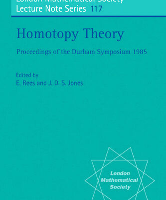 خرید و دانلود نسخه کامل کتاب Homotopy Theory: Proceedings of the Durham Symposium 1985