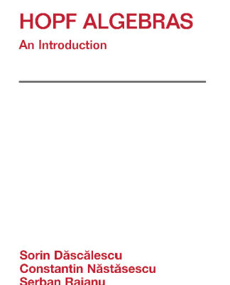 خرید و دانلود نسخه کامل کتاب Hopf Algebra: An Introduction (Pure and Applied Mathematics)