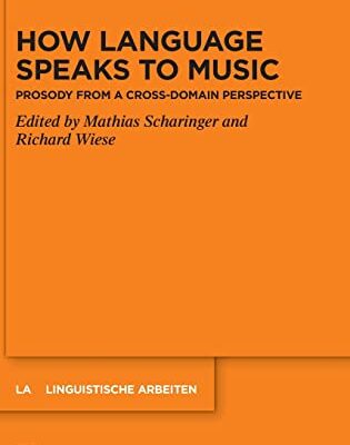 خرید و دانلود نسخه کامل کتاب How Language Speaks to Music: Prosody from a Cross-Domain Perspective