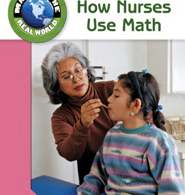 خرید و دانلود نسخه کامل کتاب How Nurses Use Math (Math in the Real World)