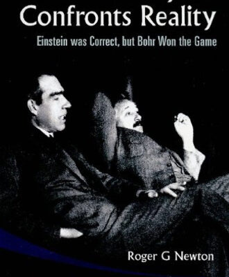 خرید و دانلود نسخه کامل کتاب How Physics Confronts Reality: Einstein Was Correct, but Bohr Won the Game