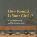 خرید و دانلود نسخه کامل کتاب How Round Is Your Circle?: Where Engineering and Mathematics Meet