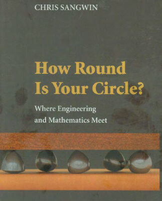 خرید و دانلود نسخه کامل کتاب How Round Is Your Circle?: Where Engineering and Mathematics Meet