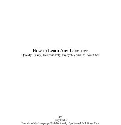 خرید و دانلود نسخه کامل کتاب How to Learn Any Language Quickly, Easily, Inexpensively, Enjoyably and On Your Own