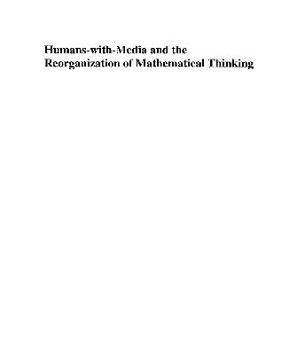 خرید و دانلود نسخه کامل کتاب Humans-with-Media and the Reorganization of Mathematical Thinking: Information and Communication Technologies, Modeling, Visualization, and Experimentation