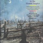 خرید و دانلود نسخه کامل کتاب Hydrology and Water Management in the Humid Tropics: Hydrological Research Issues and Strategies for Water Management (International Hydrology Series)