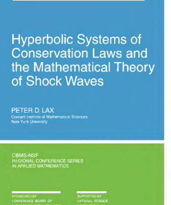 خرید و دانلود نسخه کامل کتاب Hyperbolic Systems of Conservation Laws and the Mathematical Theory of Shock Waves (CBMS-NSF Regional Conference Series in Applied Mathematics)