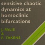 خرید و دانلود نسخه کامل کتاب Hyperbolicity and Sensitive Chaotic Dynamics at Homoclinic Bifurcations: Fractal Dimensions and Infinitely Many Attractors in Dynamics