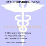 خرید و دانلود نسخه کامل کتاب Hypochondrogenesis – A Bibliography and Dictionary for Physicians, Patients, and Genome Researchers