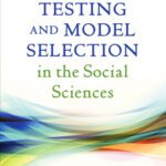 خرید و دانلود نسخه کامل کتاب Hypothesis Testing and Model Selection in the Social Sciences