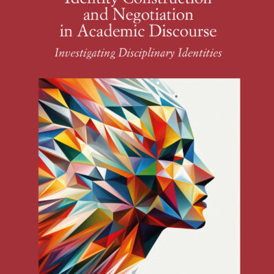 خرید و دانلود نسخه کامل کتاب Identity Construction and Negotiation in Academic Discourse: Investigating Disciplinary Identities