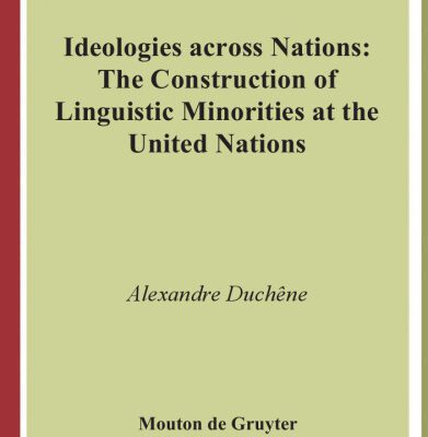 خرید و دانلود نسخه کامل کتاب Ideologies across Nations: The Construction of Linguistic Minorities at the United Nations (Language, Power and Social Process)