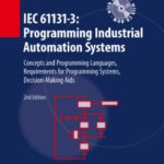 خرید و دانلود نسخه کامل کتاب IEC 61131-3: Programming Industrial Automation Systems: Concepts and Programming Languages, Requirements for Programming Systems, Decision-Making Aids
