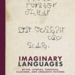 خرید و دانلود نسخه کامل کتاب Imaginary Languages: Myths, Utopias, Fantasies, Illusions, and Linguistic Fictions