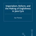 خرید و دانلود نسخه کامل کتاب Imperialism, Reform and the Making of Englishness in Jane Eyre