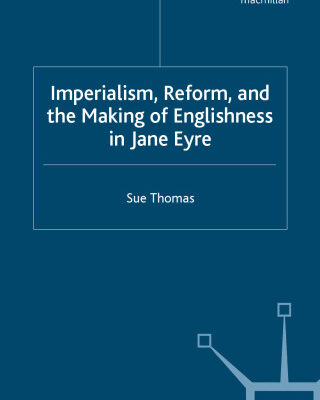 خرید و دانلود نسخه کامل کتاب Imperialism, Reform and the Making of Englishness in Jane Eyre