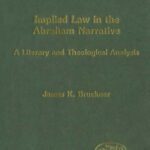 خرید و دانلود نسخه کامل کتاب Implied Law in the Abraham Narrative: A Literary and Theological Analysis (JSOT Supplement Series)