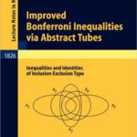 خرید و دانلود نسخه کامل کتاب Improved Bonferroni Inequalities via Abstract Tubes: Inequalities and Identities of Inclusion-Exclusion Type