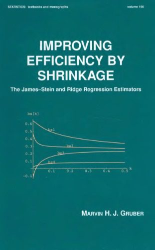 خرید و دانلود نسخه کامل کتاب Improving Efficiency by Shrinkage: The James-Stein and Ridge Regression Estimators (Statistics: A Series of Textbooks and Monographs)_68b1e15cb4459.jpeg خرید و دانلود نسخه کامل کتاب Improving Efficiency by Shrinkage: The James-Stein and Ridge Regression Estimators (Statistics: A Series of Textbooks and Monographs)