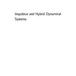 خرید و دانلود نسخه کامل کتاب Impulsive and Hybrid Dynamical Systems: Stability, Dissipativity, and Control