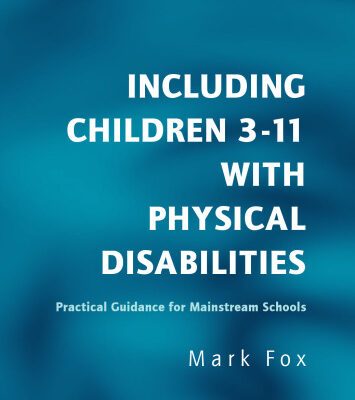 خرید و دانلود نسخه کامل کتاب Including Children 3-11 With Physical Disabilities: Practical Guidance for Mainstream Schools