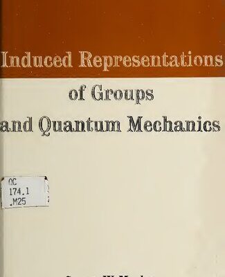 خرید و دانلود نسخه کامل کتاب Induced Representations of Groups and Quantum Mechanics