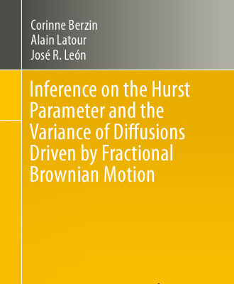 خرید و دانلود نسخه کامل کتاب Inference on the Hurst Parameter and the Variance of Diffusions Driven by Fractional Brownian Motion