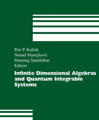 خرید و دانلود نسخه کامل کتاب Infinite Dimensional Algebras and Quantum Integrable Systems