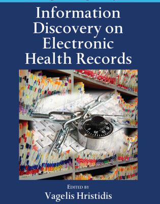 خرید و دانلود نسخه کامل کتاب Information Discovery on Electronic Health Records (Chapman & Hall CRC Data Mining and Knowledge Discovery Series)
