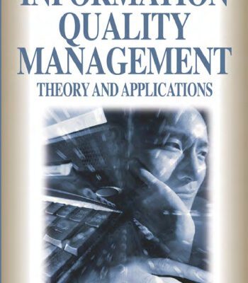 خرید و دانلود نسخه کامل کتاب Information Quality Management: Theory and Applications (Information Quality Management Series)