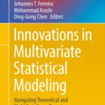 خرید و دانلود نسخه کامل کتاب Innovations in Multivariate Statistical Modeling: Navigating Theoretical and Multidisciplinary Domains