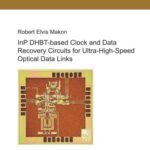 خرید و دانلود نسخه کامل کتاب InP DHBT-based Clock and Data Recovery Circuits for Ultra-High-Speed Optical Data Links