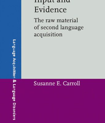 خرید و دانلود نسخه کامل کتاب Input and Evidence: The Raw Material of Second Language Acquisition (Language Acquisition & Language Disorders)