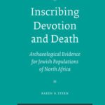 خرید و دانلود نسخه کامل کتاب Inscribing Devotion and Death: Archaeological Evidence for Jewish Populations of North Africa (Religions in the Graeco-Roman World 161)