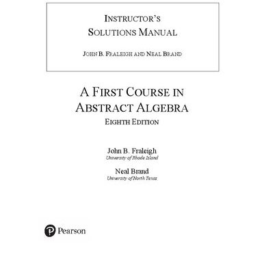 خرید و دانلود نسخه کامل کتاب Instructor solutions manual to 8th edition of Fraleigh’s Abstract Algebra
