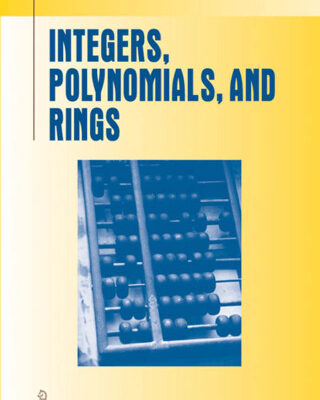 خرید و دانلود نسخه کامل کتاب Integers, Polynomials, and Rings: A Course in Algebra