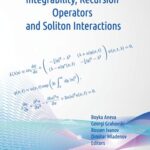 خرید و دانلود نسخه کامل کتاب Integrability, Recursion Operators and Soliton Interactions