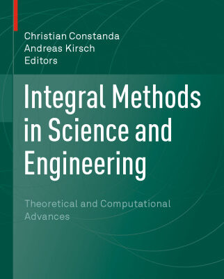خرید و دانلود نسخه کامل کتاب Integral Methods in Science and Engineering: Theoretical and Computational Advances