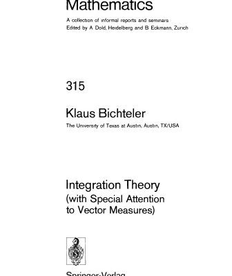 خرید و دانلود نسخه کامل کتاب Integration Theory, with Special Attention to Vector Measures