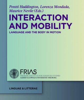 خرید و دانلود نسخه کامل کتاب Interaction and Mobility: Language and the Body in Motion