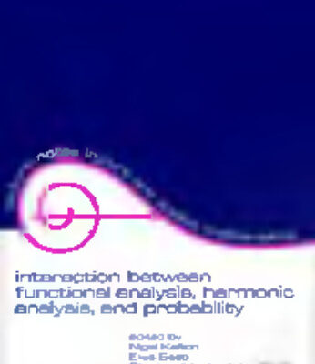 خرید و دانلود نسخه کامل کتاب Interaction between functional analysis, harmonic analysis, and probability