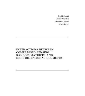 خرید و دانلود نسخه کامل کتاب Interactions between compressed sensing, random matrices, and high dimensional geometry